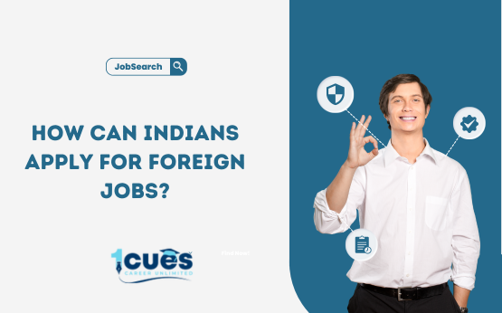How can Indians apply for foreign jobs? How can Indians apply for foreign jobs?