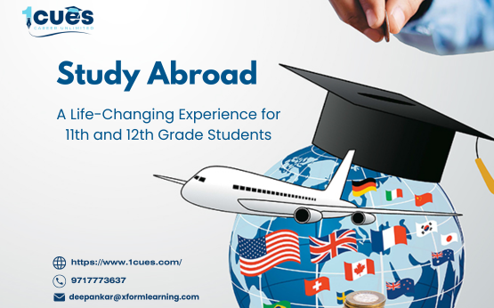 Study Abroad: A Life-Changing Experience for 11th and 12th Grade Students Study Abroad: A Life-Changing Experience for 11th and 12th Grade Students
